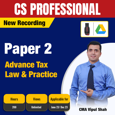 Picture of CS PROFESSIONAL [ADVANCE TAX LAW & PRACTICE – PAPER 2]-New